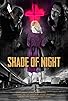 Primary photo for Shade of Night