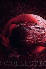 Primary photo for Recollection Film 2021