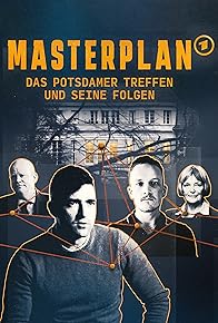 Primary photo for Masterplan - Das Potsdamer Treffen und seine Folgen