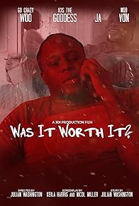 Primary photo for Was It Worth It