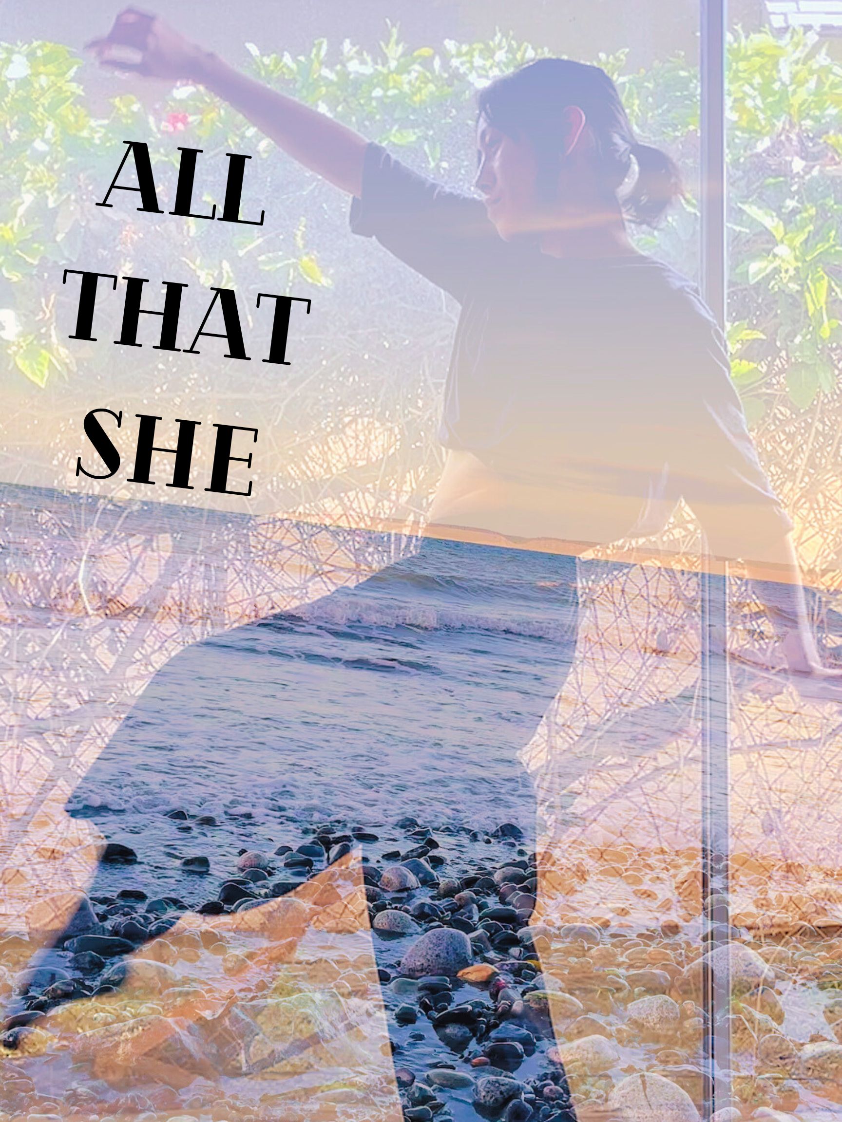 All That She