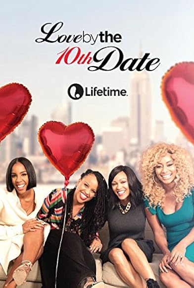 Primary photo for Love by the 10th Date Primary photo for Love by the 10th Date