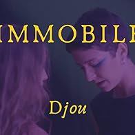 Primary photo for Djou: Immobile