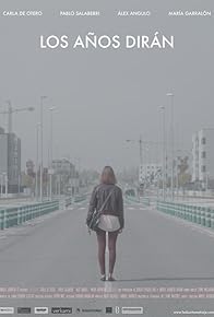Primary photo for Los años dirán