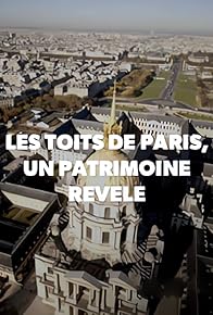 Primary photo for Les toits de Paris : Un patrimoine révélé