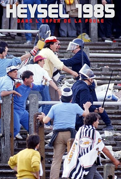 Primary photo for Heysel 1985, Dans l'enfer de la foule Primary photo for Heysel 1985, Dans l'enfer de la foule