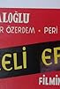 Primary photo for Peçeli efe Primary photo for Peçeli efe