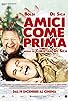 Primary photo for Amici come prima Primary photo for Amici come prima