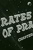 Primary photo for The Pirates of Prah: Chapter I