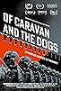 Primary photo for Of Caravan and the Dogs