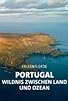Primary photo for Portugal - Wildnis zwischen Land und Ozean Primary photo for Portugal - Wildnis zwischen Land und Ozean