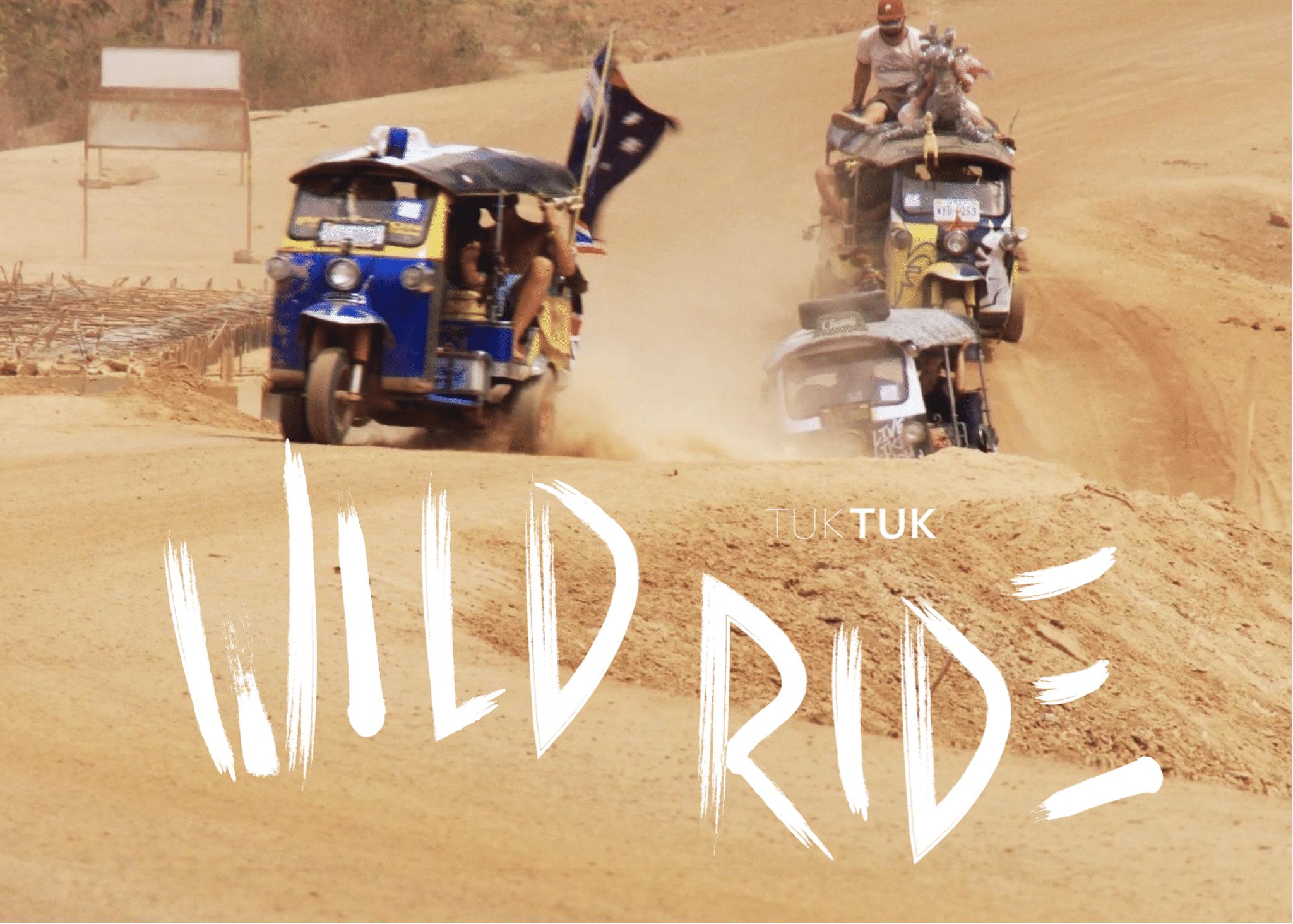 Wild Ride - Tuk Tuk