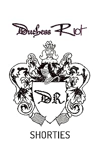 Primary photo for Duchess Riot Shorties Primary photo for Duchess Riot Shorties