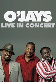 Primary photo for O'Jays: Live in Concert