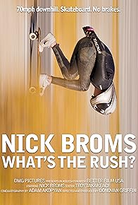 Primary photo for Nick Broms: What's the Rush? Primary photo for Nick Broms: What's the Rush?
