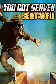 Primary photo for You Got Served: Beat the World Primary photo for You Got Served: Beat the World