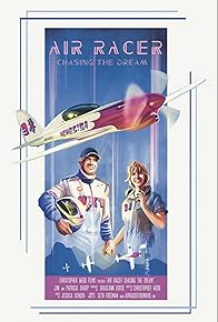 Primary photo for Air Racer: Chasing the Dream Primary photo for Air Racer: Chasing the Dream