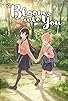 Primary photo for Bloom Into You Primary photo for Bloom Into You