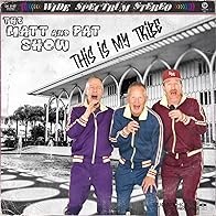 Primary photo for The Matt & Pat Show: This is My Tribe