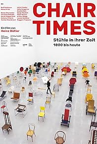 Primary photo for Chair Times - A History of Seating - From 1800 to Today