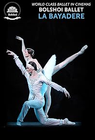 Primary photo for The Bolshoi Ballet: Live From Moscow - La Bayadère