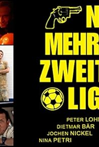 Primary photo for Nie mehr zweite Liga Primary photo for Nie mehr zweite Liga