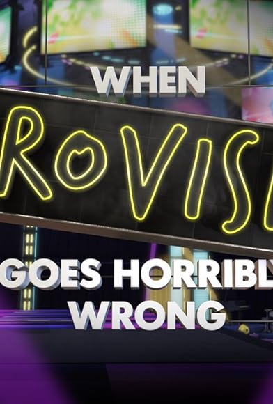 Primary photo for When Eurovision Goes Horribly Wrong Primary photo for When Eurovision Goes Horribly Wrong