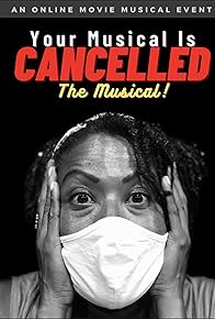 Primary photo for Your Musical is Cancelled: The Musical!