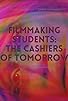 Primary photo for Filmmaking Students: The Cashiers of Tomorrow Primary photo for Filmmaking Students: The Cashiers of Tomorrow