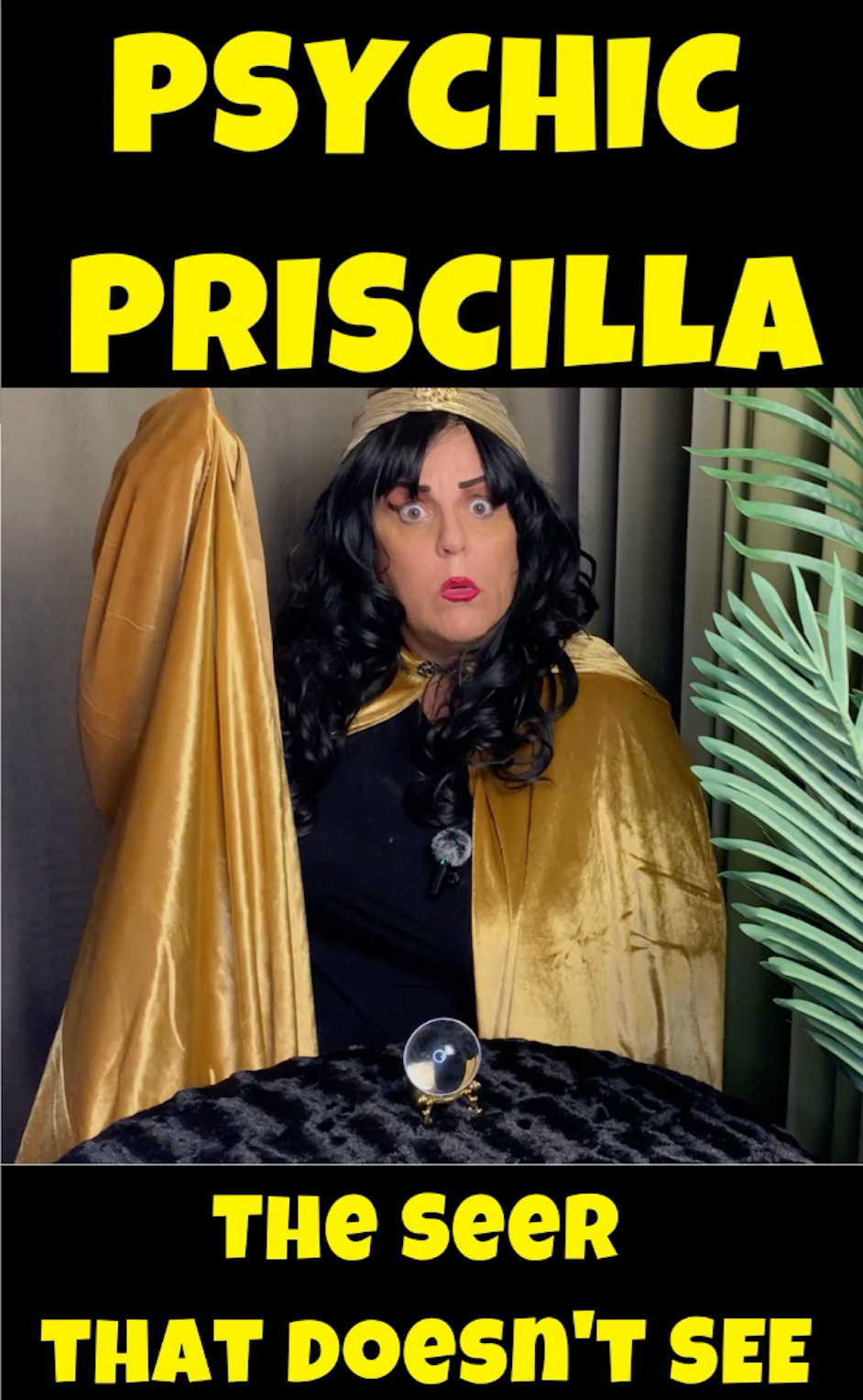 Psychic Priscilla, the Seer Who Doesn't See
