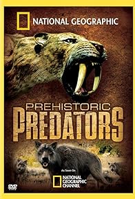 Primary photo for Prehistoric Predators Primary photo for Prehistoric Predators
