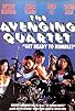 Primary photo for The Avenging Quartet Primary photo for The Avenging Quartet