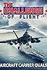 Primary photo for The Challenge of Flight - Aircraft Carrier Quals Primary photo for The Challenge of Flight - Aircraft Carrier Quals