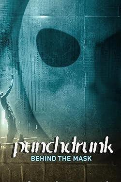 Poster of Punchdrunk: Behind the Mask