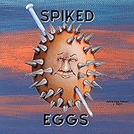 Primary photo for Spiked Eggs Podcast