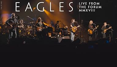 Eagles. Live from the Forum MMXVIII (TV Special 2020) - IMDb