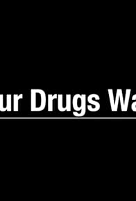 Primary photo for Our Drugs War