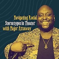 Primary photo for Navigating Racial Stereotypes in Theater