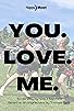 Primary photo for You. Love. Me Primary photo for You. Love. Me