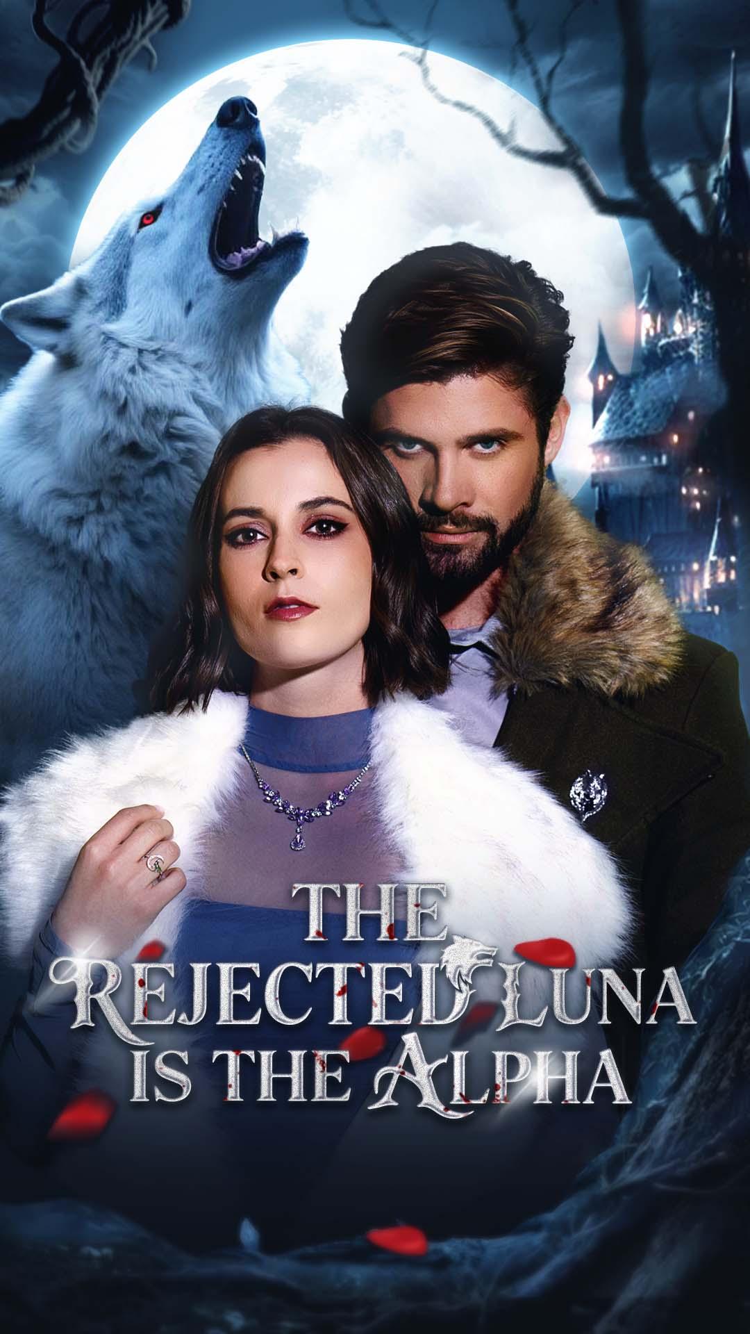 The Rejected Luna Is the Alpha