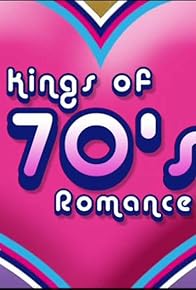 Primary photo for Kings of 70s Romance Primary photo for Kings of 70s Romance