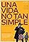 Una vida no tan simple's primary photo