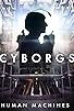 Primary photo for Cyborgs: Human Machines