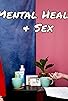 Primary photo for Mental Health & Sex