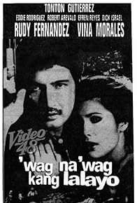 Primary photo for Wag na wag kang lalayo