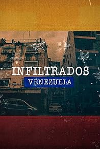 Primary photo for Infiltrados: Venezuela