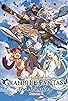 Primary photo for Granblue Fantasy: The Animation Primary photo for Granblue Fantasy: The Animation