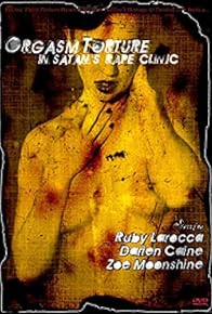Primary photo for Orgasm Torture in Satan's Rape Clinic