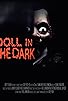Primary photo for Doll in the Dark Primary photo for Doll in the Dark