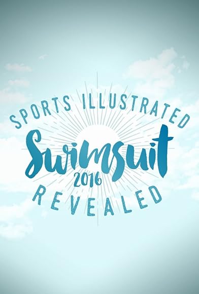 Primary photo for Sports Illustrated Swimsuit 2016 Revealed Primary photo for Sports Illustrated Swimsuit 2016 Revealed